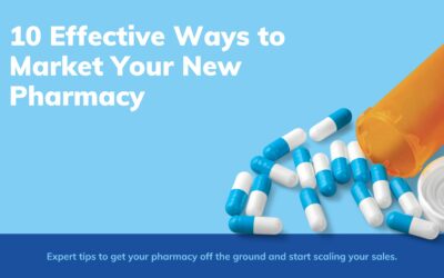 10 Effective Ways to Market Your New Pharmacy